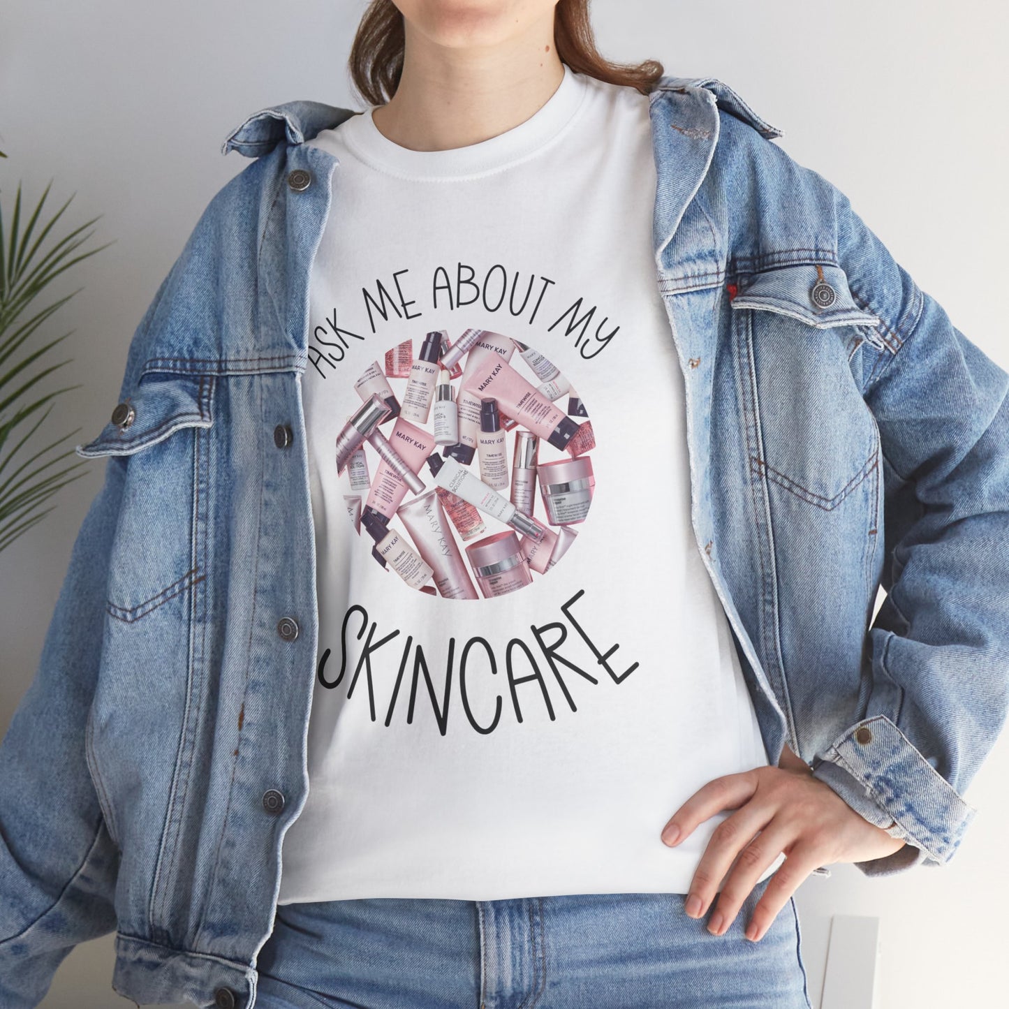Ask Me About My Skincare Tshirt