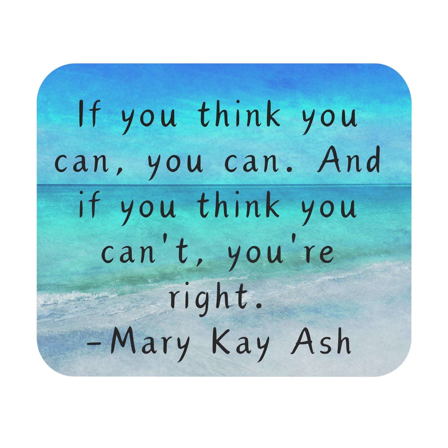 Mouse Pad Ocean Design Inspirational Quote Mary Kay Ash