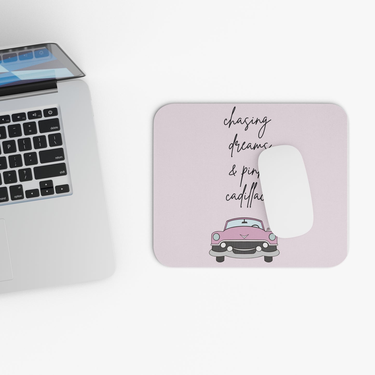 Chasing Dreams & Pink Cadillacs Mouse Pad | Motivational Mousepad | Cadillac Mousepad