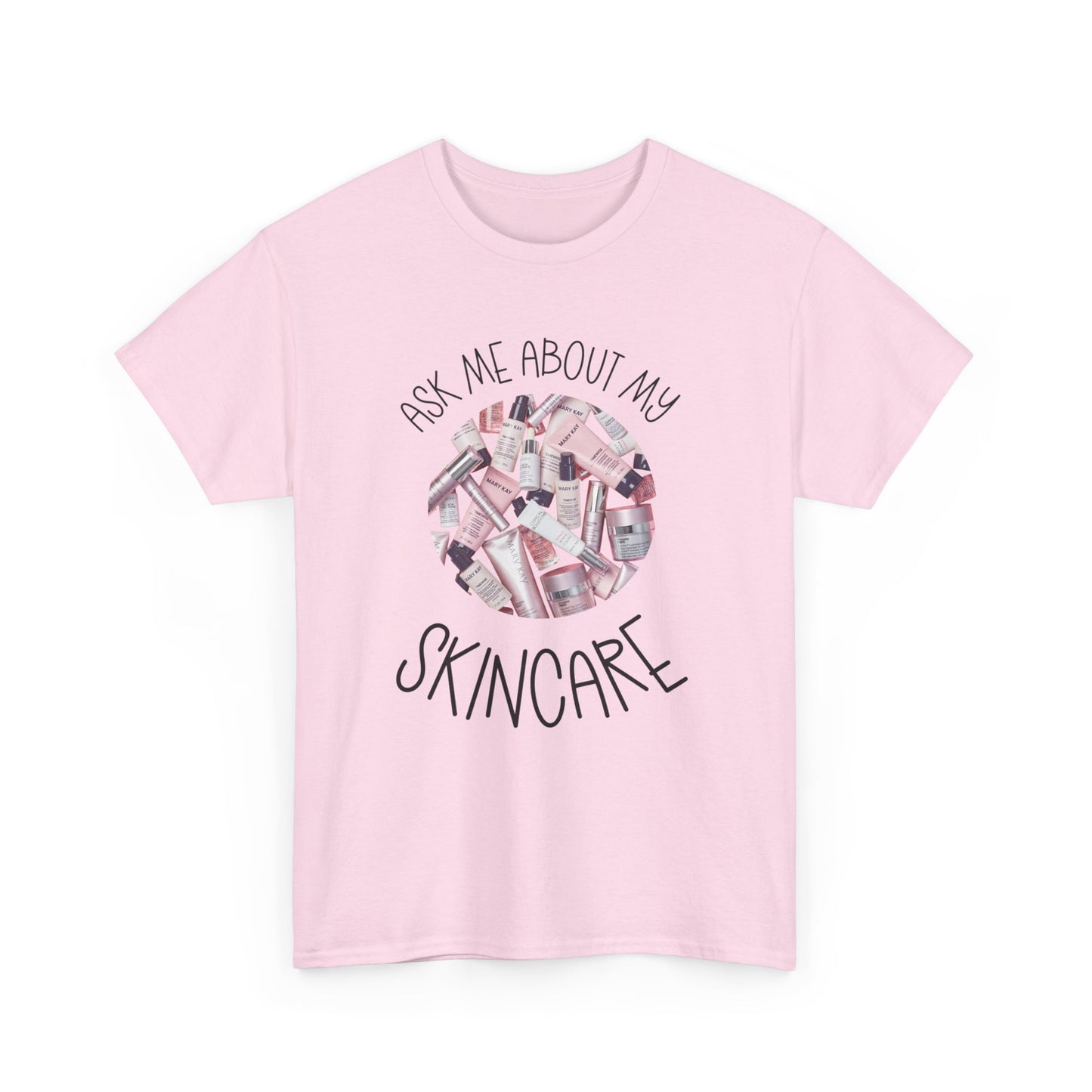 Ask Me About My Skincare Tshirt