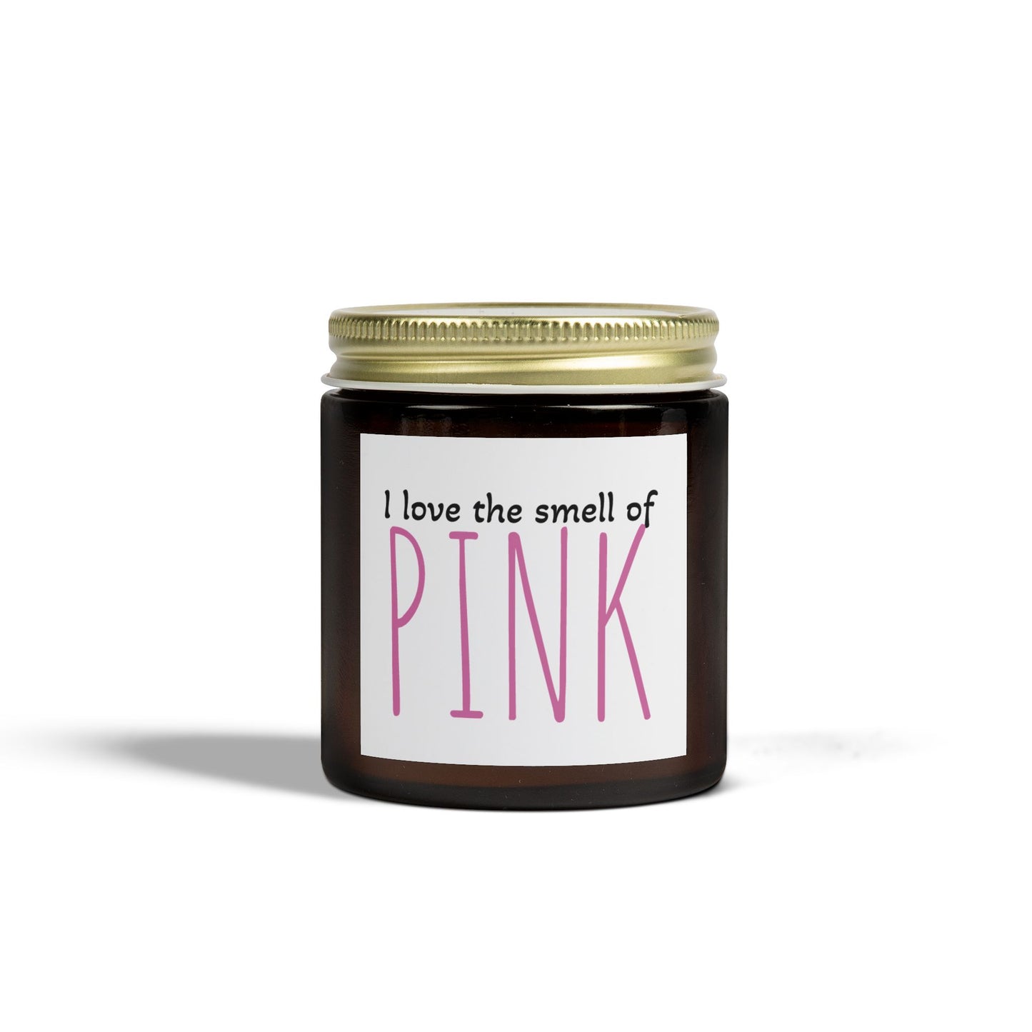 Custom Candles | PINK candles I Love the Smell of Pink Scented Candles | Coconut Apricot Wax (4oz & 9oz)