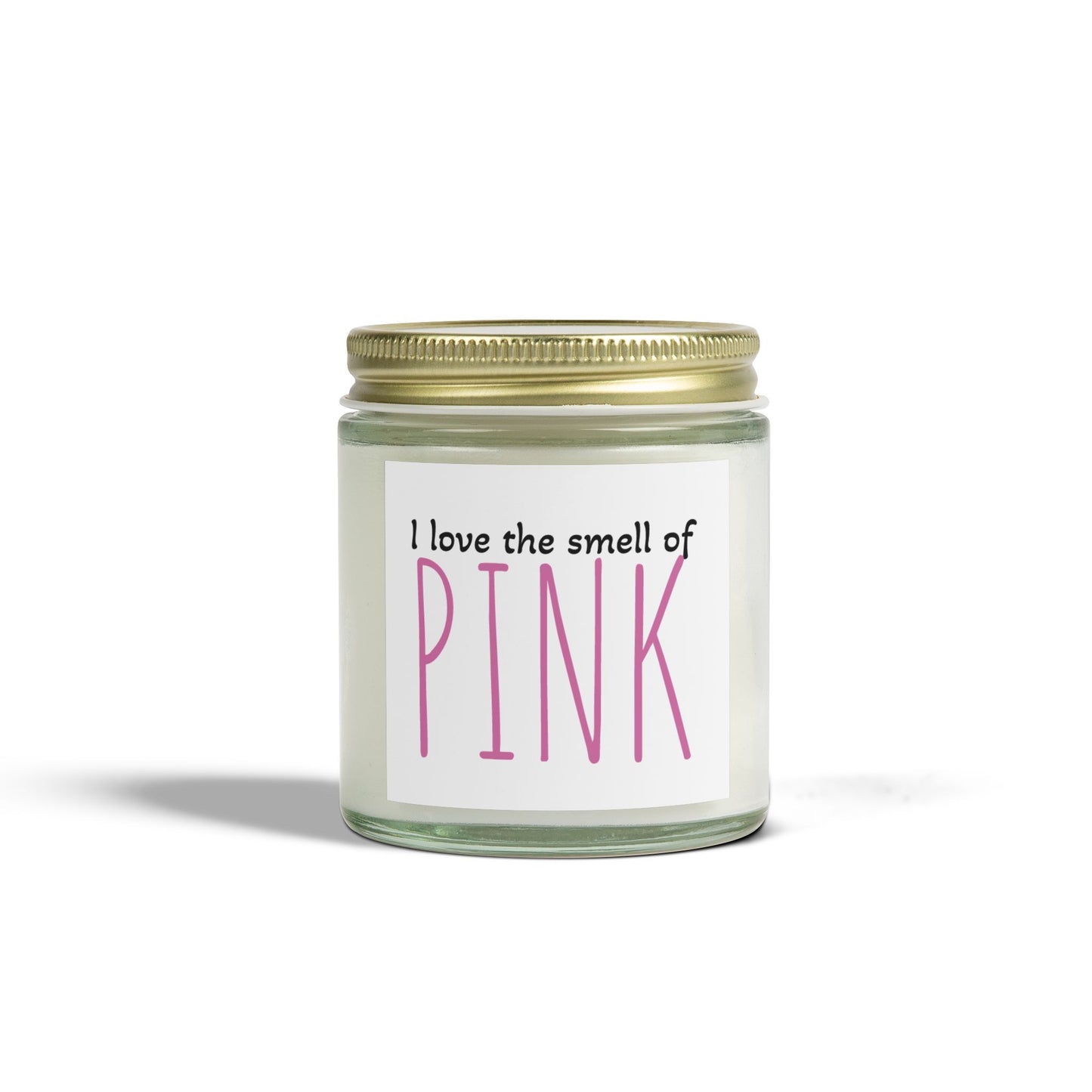 Custom Candles | PINK candles I Love the Smell of Pink Scented Candles | Coconut Apricot Wax (4oz & 9oz)