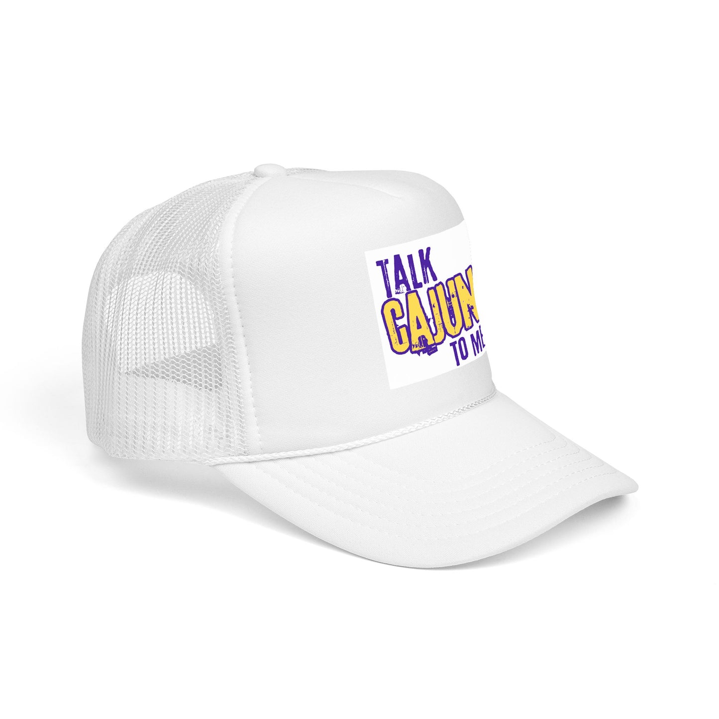 Talk Cajun To Me Trucker Hat — Fun Cajun Phrase Foam Trucker Hat
