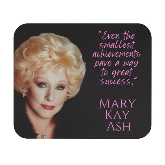 Inspirational Mouse Pad with Quote by Mary Kay Ash