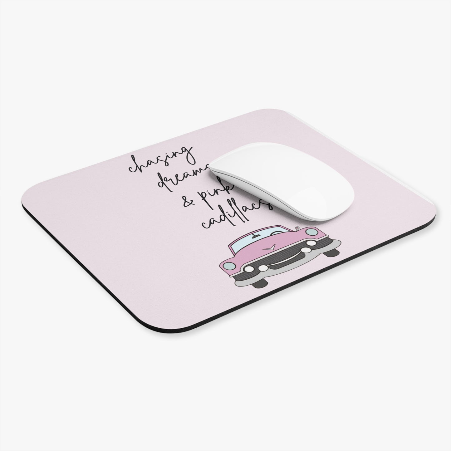 Chasing Dreams & Pink Cadillacs Mouse Pad | Motivational Mousepad | Cadillac Mousepad