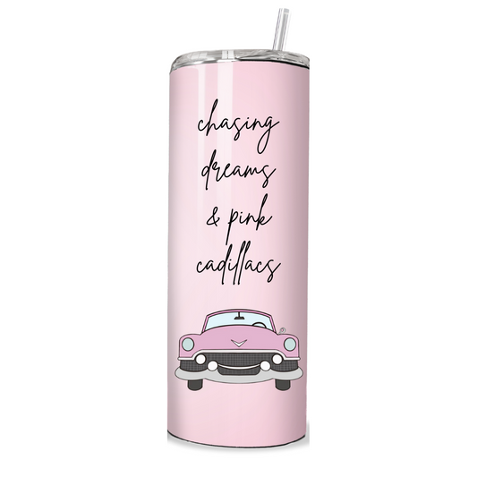 CHASING DREAMS & PINK CADILLACS TUMBLER